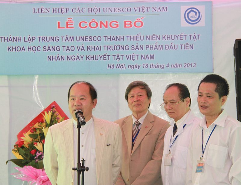 Lễ công bố thành lập trung tâm UNESCO Thanh Niên Khuyết Tật Khoa Học Sáng Tạo Việt Nam
